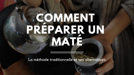 Comment préparer un maté? La méthode traditionnelle et ses alternatives Comment préparer un maté? La méthode traditionnelle et ses alternatives
